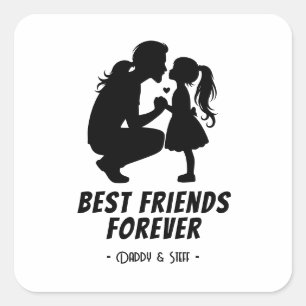 Daddy-Daughter Best Friend Forever - Individuelle Quadratischer Aufkleber