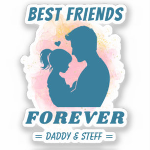 Daddy-Daughter Bester Freund für immer - Individue Aufkleber
