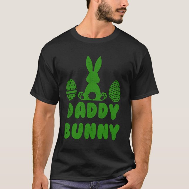 Daddy Easter Bunny Dad Easter Feast Rabbit Fathers T-Shirt (Vorderseite)