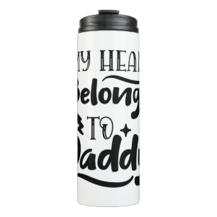 Daddy gibt meinem Herzen ein Geschenk Thermosbecher