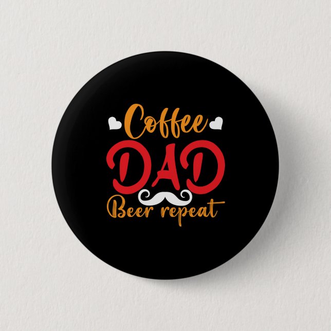 Daddy Gift Coffee Vater Beer Repeat Button (Vorderseite)