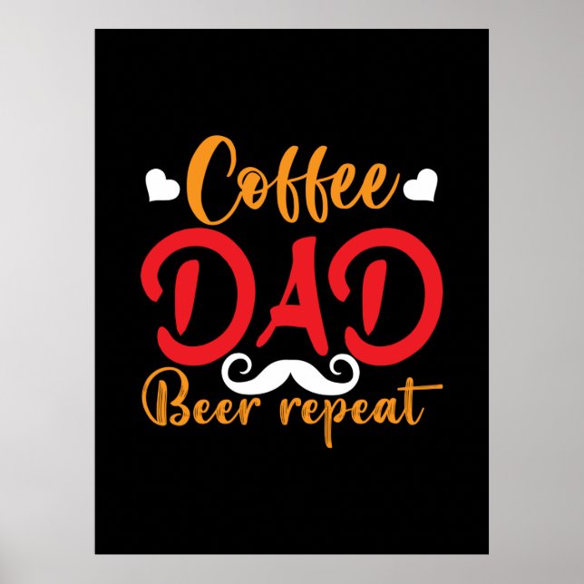 Daddy Gift Coffee Vater Beer Repeat Poster (Vorne)