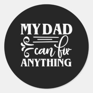 Daddy Gift Mein Vater kann alles reparieren Runder Aufkleber