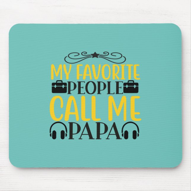 Daddy Gift Meine Lieblings-Leute nennen mich Papa Mousepad (Vorne)