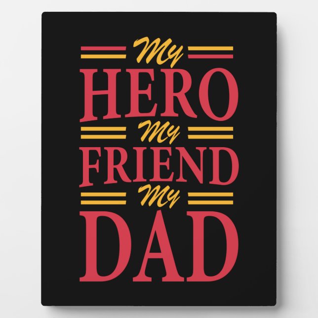Daddy Gift My Hero Friend Vater Fotoplatte (Vorderseite)