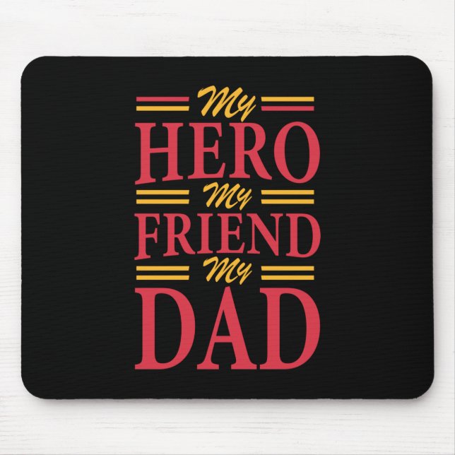 Daddy Gift My Hero Friend Vater Mousepad (Vorne)
