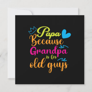 Daddy Gift Papa, weil Opa für alte Typ ist Einladung