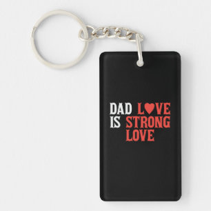 Daddy Gift Vater Liebe ist starke Liebe Schlüsselanhänger