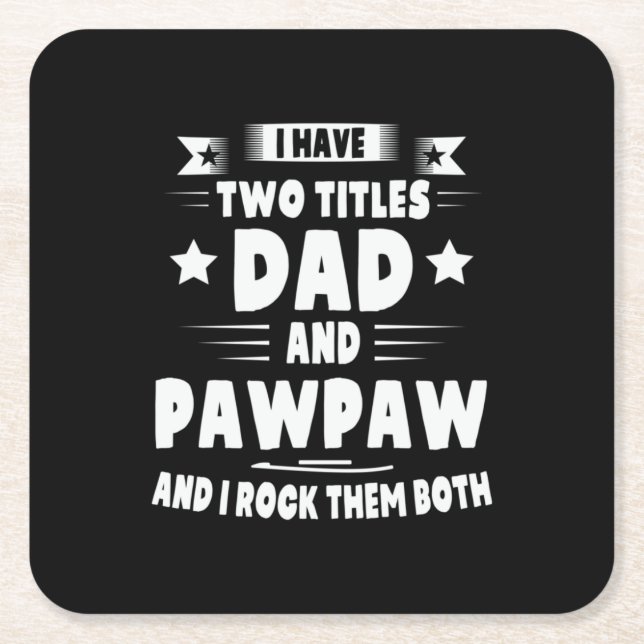 Daddy Gift Vater und Pawpaw ich rock sie Rechteckiger Pappuntersetzer (Vorderseite)