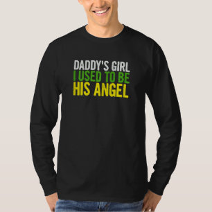 Daddy Girl war ich mal sein Engel Papa Vathers D T-Shirt