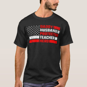 Daddy Husband Protector Teacher Heldin T-Shirt