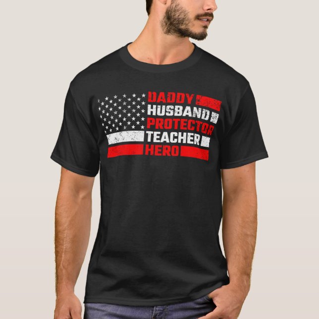 Daddy Husband Protector Teacher Heldin T-Shirt (Vorderseite)