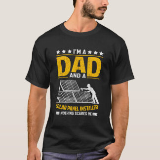 Daddy I bin Vater und ein Solar Panel Installer No T-Shirt