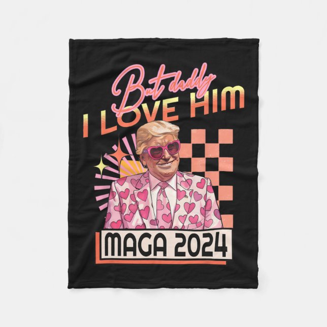 Daddy I Liebe Ihm Maga 2024 Donald Trump Zurück 4. Fleecedecke (Vorderseite)