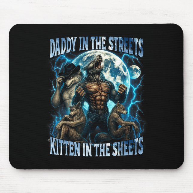 Daddy In The Streets Kitten In The Sheets Funny Al Mousepad (Vorne)