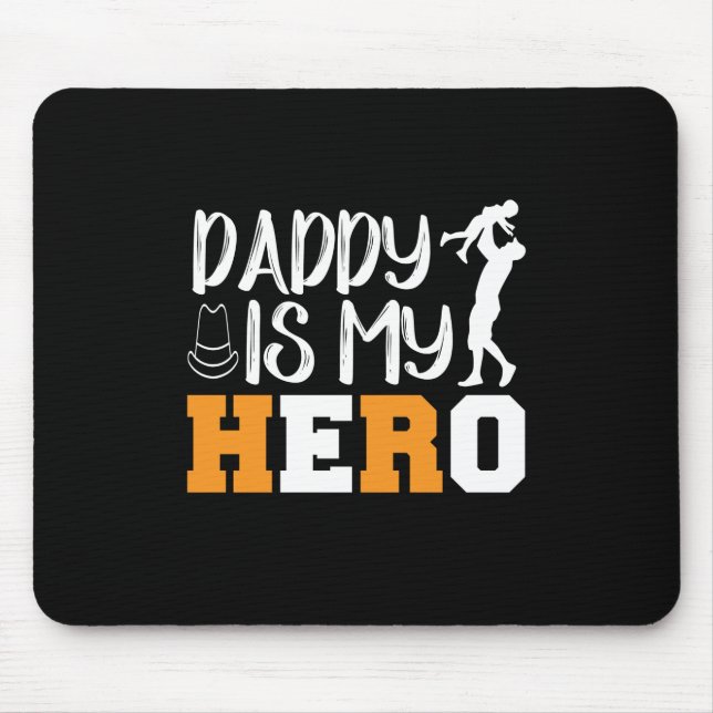 Daddy ist mein Held Mousepad (Vorne)