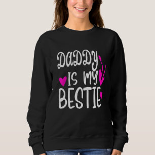 Daddy ist meine Bestie 7 Sweatshirt