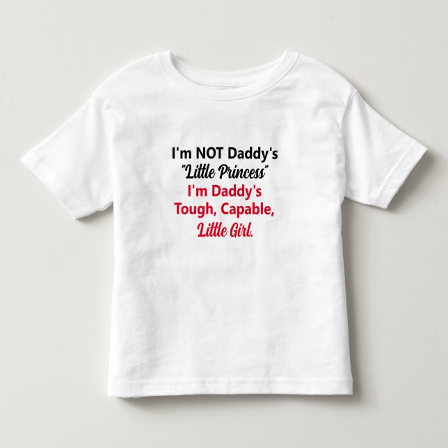 Daddy ist streng, fähig, kleines Mädchen Kleinkind T-shirt (Vorderseite)