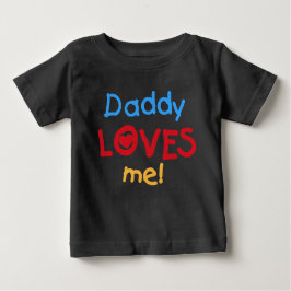 Daddy Lieben Me Baby T-shirt