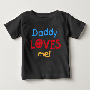 Daddy Lieben Me Baby T-shirt