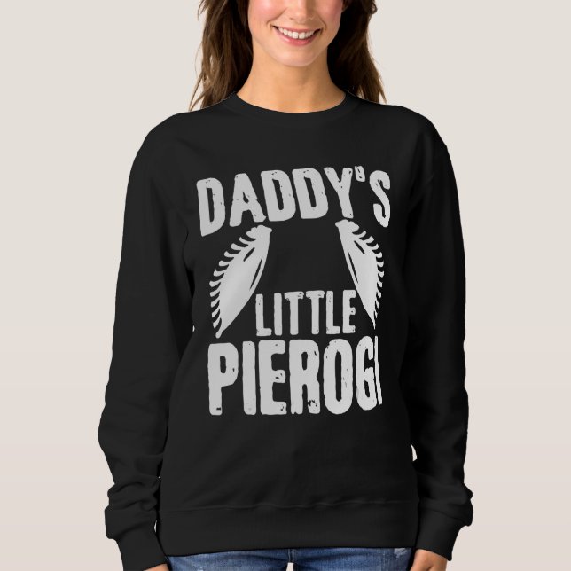 Daddy Little Pierogi Pater Polish Polska Polen D Sweatshirt (Vorderseite)