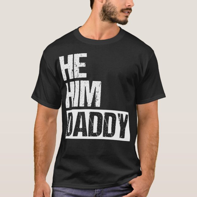 Daddy Lover Valentine Quote Funny He Daddy T-Shirt (Vorderseite)