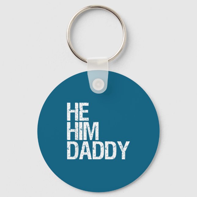 Daddy Lover Valentine Quote Funny He Him Daddy  Schlüsselanhänger (Vorderseite)