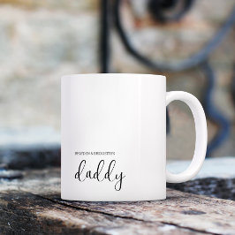 Daddy Modern Simple Kids Names Day Kaffeetasse