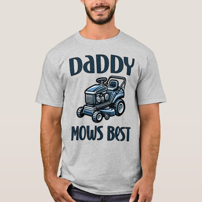 Daddy Mows Best T - Shirt (Vorderseite)