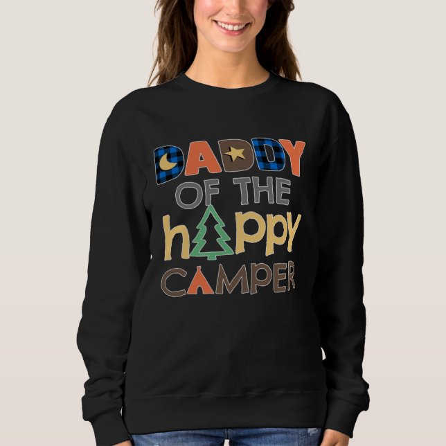 Daddy of The Happy Camper  Camping Trip Dad Father Sweatshirt (Vorderseite)