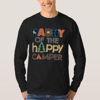 Daddy of The Happy Camper  Camping Trip Dad Father T-Shirt
