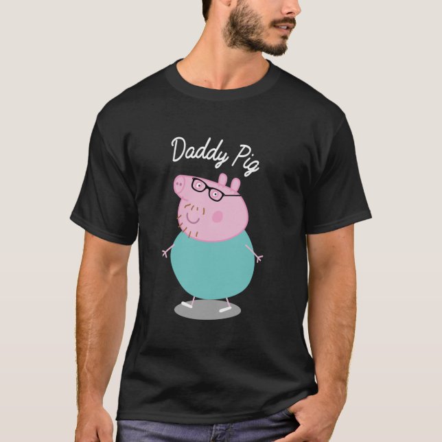 daddy pig  Funny pig Tee shirt  (Vorderseite)