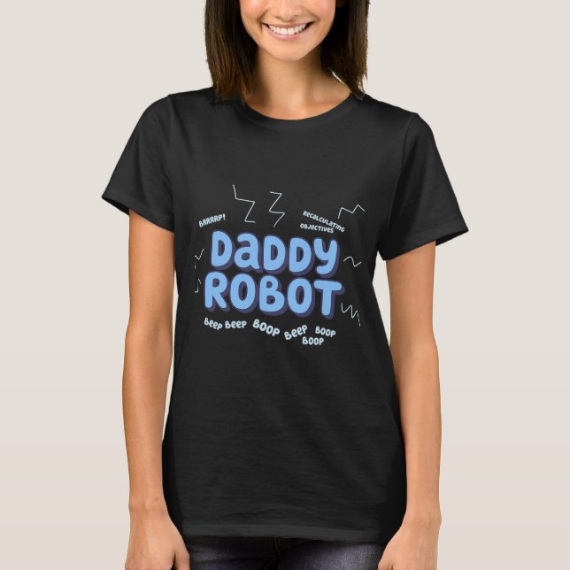 Daddy Robot T-Shirt (Vorderseite)