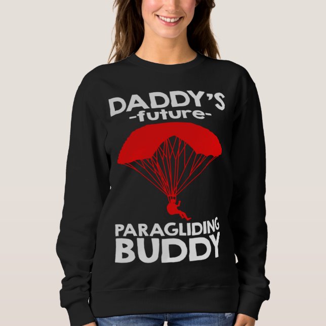 Daddy s Future Paragliding Buddy Sweatshirt (Vorderseite)