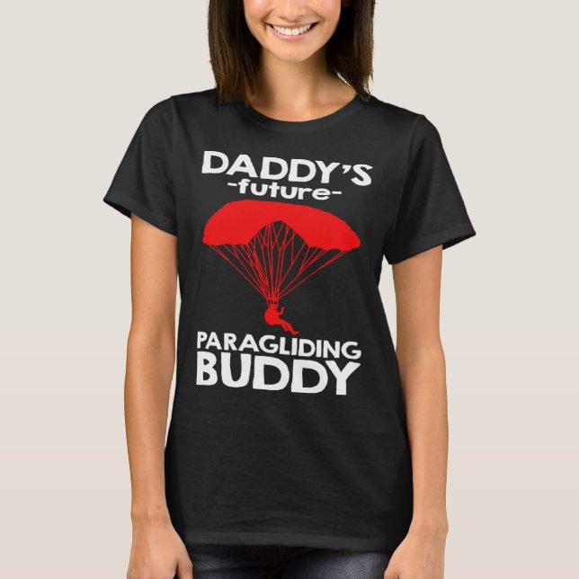 Daddy s Future Paragliding Buddy T-Shirt (Vorderseite)