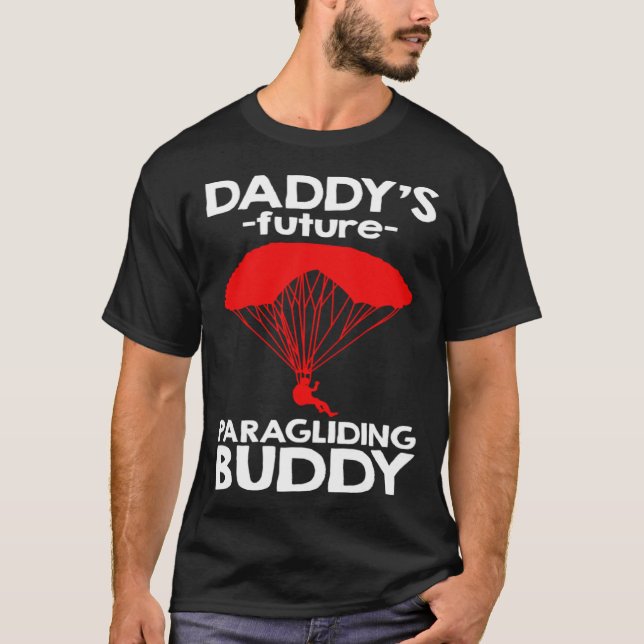 Daddy s Future Paragliding Buddy T-Shirt (Vorderseite)