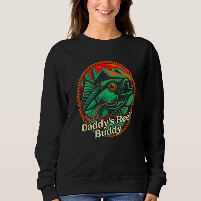 Daddy s Reel Buddy Fishing Dad Fisherman Father Ho Sweatshirt (Vorderseite)