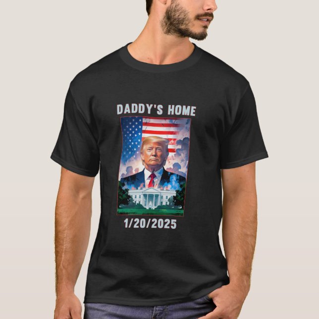 Daddy s Zuhause Donald Trump 2024 T Shirt (Vorderseite)