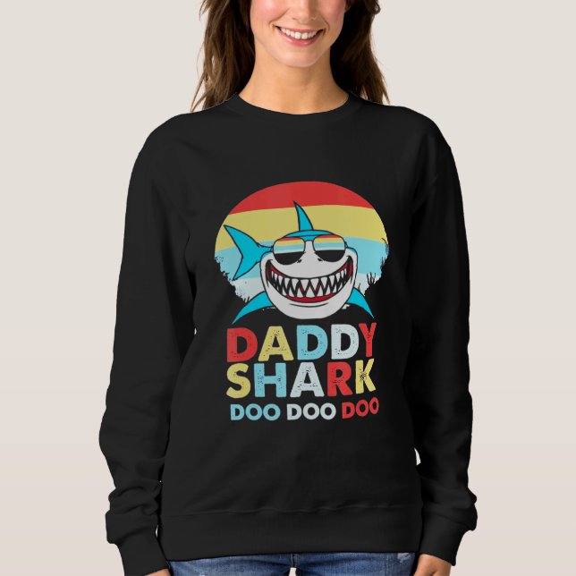 Daddy Shark Doo Doo Doo Sweatshirt (Vorderseite)