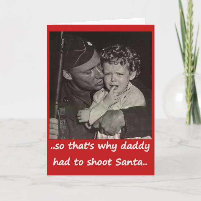 Daddy Shot Santa Feiertagskarte (Vorderseite)