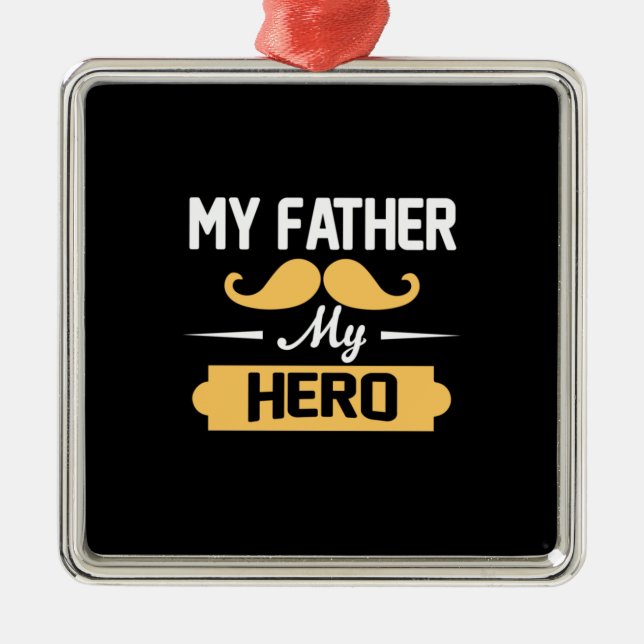 Daddy spendet meinem Vater meinen Helden Ornament Aus Metall (Vorne)