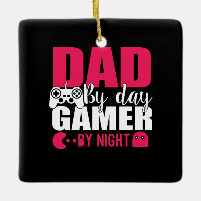 Daddy spendet Vater by Day Gamer by Night Keramikornament (Vorderseite)