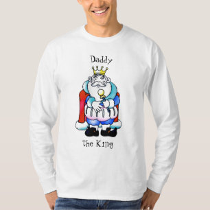 Daddy the King T-Shirt