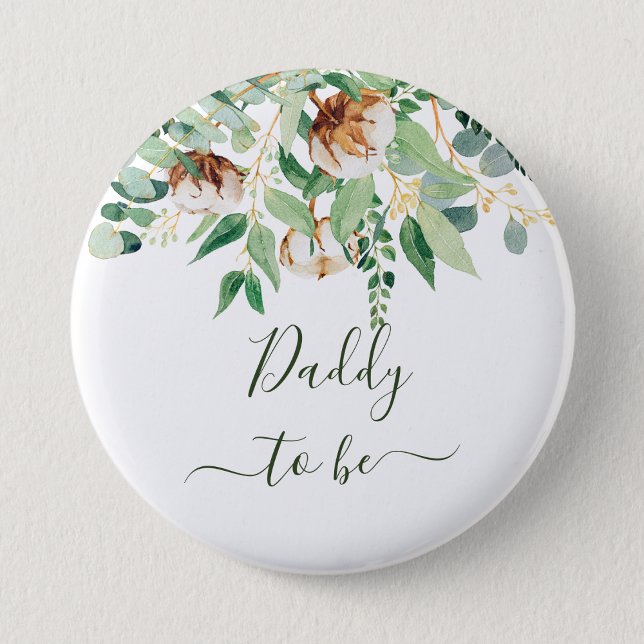 Daddy to be Eucalyptus Greenery New Dad Button (Von Creator hochgeladen)