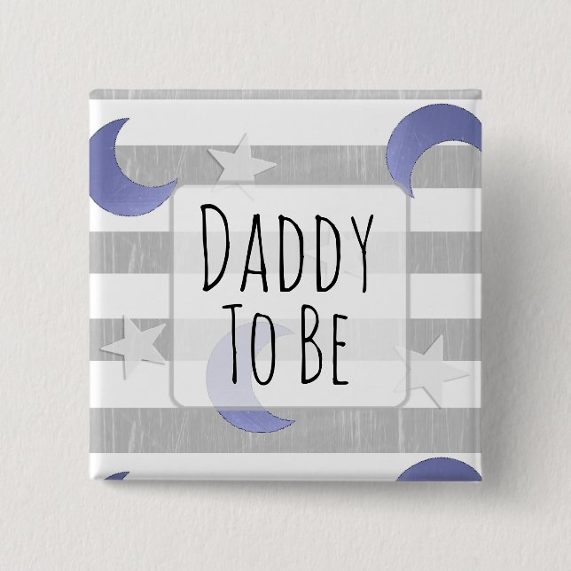 Daddy to be Stars and Moon Baby Shower Button (Vorderseite)