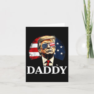 Daddy Trump Funny Shirt - Daddy Trump Karte
