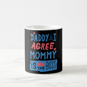 Daddy und ich stimmen zu, dass Mommy der Chef ist Kaffeetasse