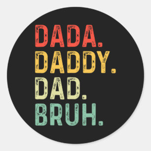 Daddy Vater Bruh gibt Men Funny Vathers Day Vater Runder Aufkleber