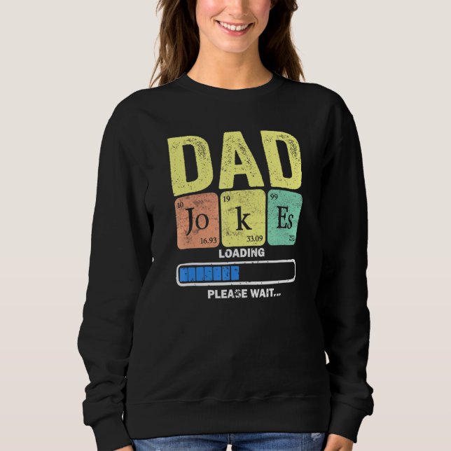 Daddy Vater Jokes Loading regelmäßig 2 Sweatshirt (Vorderseite)