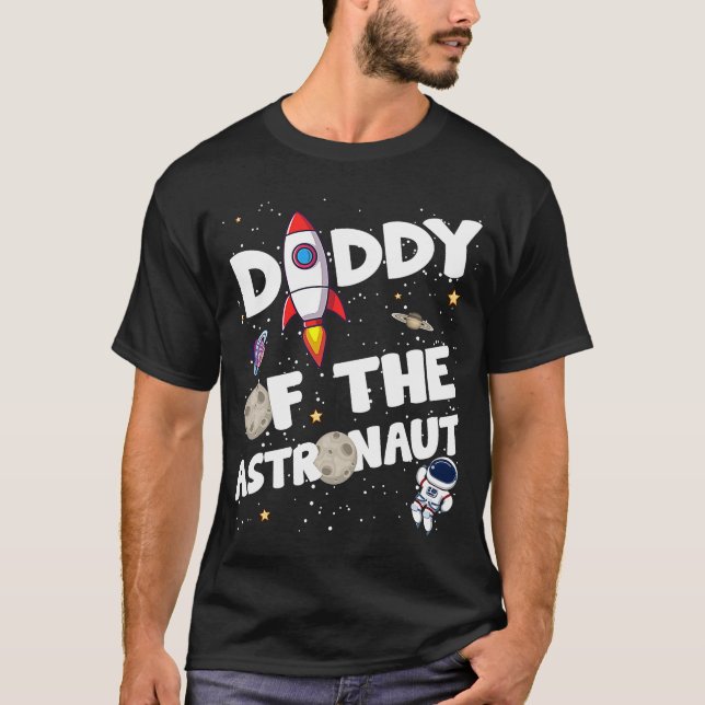 Daddy von der Astronauten Raumfahrt Thema Geburtst T-Shirt (Vorderseite)